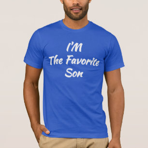 i'm the Favourite Son Gift - Cool Family Son T-Shirt