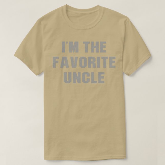 Im The Favourite Uncle Funny Gift for Uncle T-Shirt (Design Front)