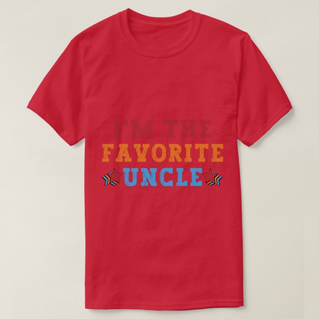 Im The Favourite Uncle Funny Uncle 3 T-Shirt (Design Front)