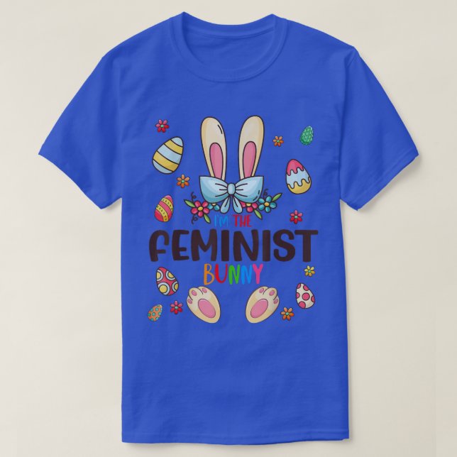 I'm The Feminist Bunny Easter Day Matching Family  T-Shirt (Design Front)