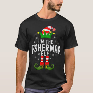 I'm The Fisherman Elf Christmas Family Pjs Costume T-Shirt