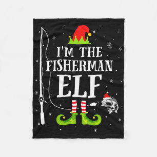 I'm The Fisherman Elf Matching Funny Fishing Chris Fleece Blanket