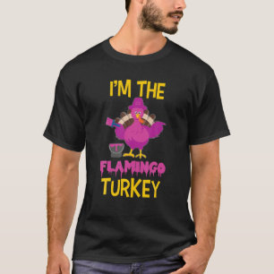 Im The Flamingo Turkey Matching Thanksgiving Famil T-Shirt