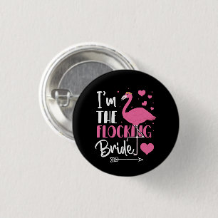 I'm the Flocking Bride Flamingo Bachelorette Party 3 Cm Round Badge