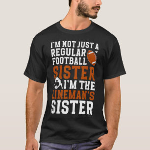 I'M The Football Lineman Sister Football Line T-Shirt