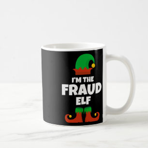 I'm The Fraud Elf Family Pajama Christmas Funny Coffee Mug