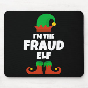 I'm The Fraud Elf Family Pajama Christmas Funny  Mouse Mat
