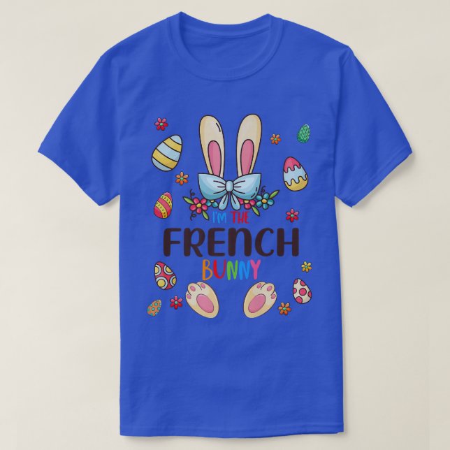 I'm The French Bunny Easter Day Matching Family Eg T-Shirt (Design Front)