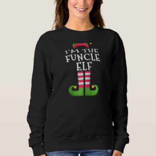 I'm The Funcle Elf Family Matching Christmas Pajam Sweatshirt