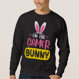 I'm The Gamer Bunny Rabbit Ears Egg  Easter Day Sweatshirt