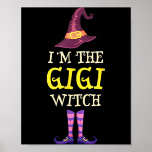 Im The Gigi Witch Costume Halloween Funny Witchy Poster