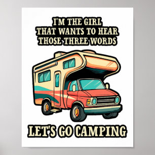 I'm The Girl That Wants To Hear Those Three Words  Poster