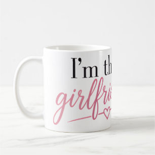 I'm the Girlfriend Mug