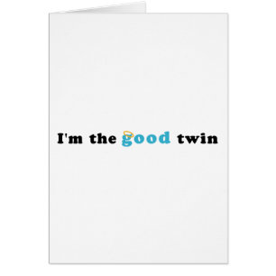 I'm The Good Twin