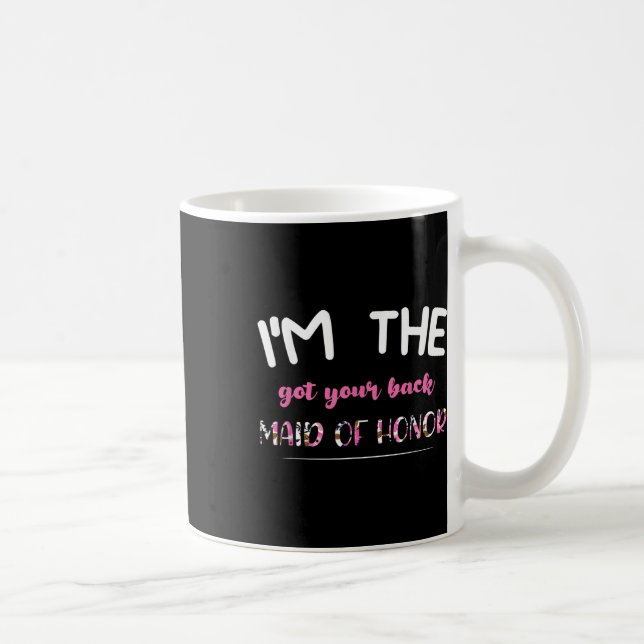 Im The Got Your Back Maid Of Honour Bride Groom  Coffee Mug (Right)