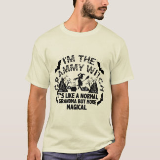 I'm The Grammy Witch It's Like A Normal Grandma Bu T-Shirt