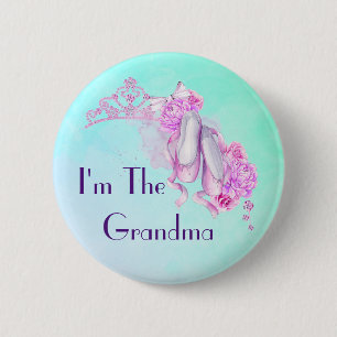 I'm The Grandma Ballet Princess Theme 6 Cm Round Badge