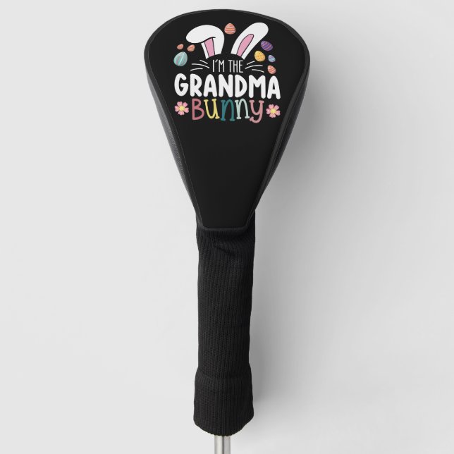 I'm The Grandma Bunny Easter Family Matching Golf Head Cover (Front)