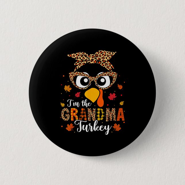 I'm The Grandma Turkey Matching Family Thanksgivin 6 Cm Round Badge (Front)