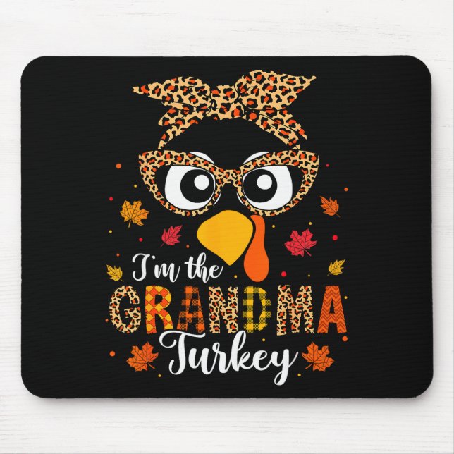 I'm The Grandma Turkey Matching Family Thanksgivin Mouse Mat (Front)