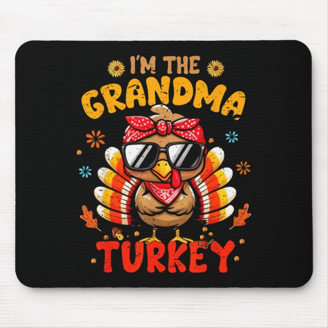 I'm The Grandma Turkey Matching Family Thanksgivin Mouse Mat (Front)
