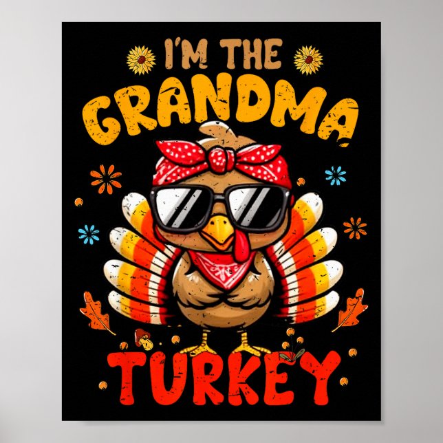 I'm The Grandma Turkey Matching Family Thanksgivin Poster (Front)