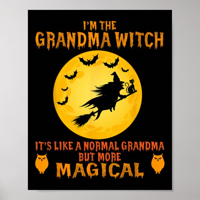 Im The Grandma Witch Halloween Magical Broom  Poster (Front)