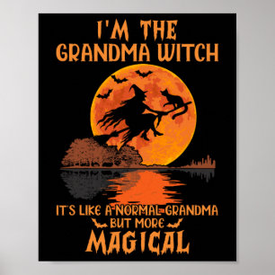 I'm The Grandma Witch Like A Normal Grandma Hallow Poster
