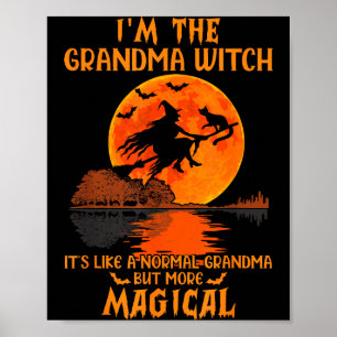 I'm The Grandma Witch Like A Normal Grandma Hallow Poster