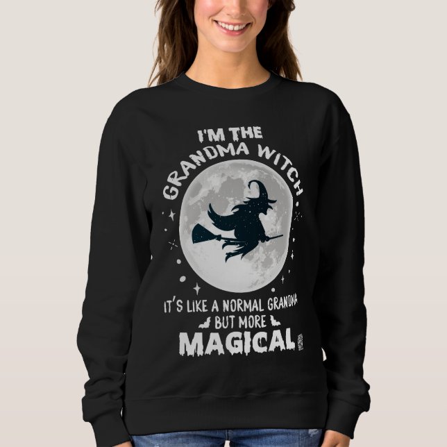 I'm The Grandma Witch Sweatshirt (Front)