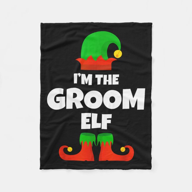 I'm The Groom Elf Family Pajama Christmas Funny  Fleece Blanket (Front)
