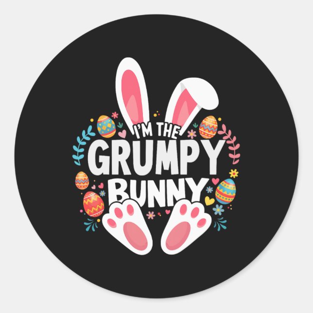 I'm The Grumpy Bunny Matching Easter Family  Classic Round Sticker (Front)