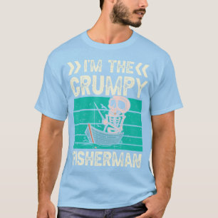 I'm The Grumpy Fisherman Hobby Fish Fishing Fisher T-Shirt