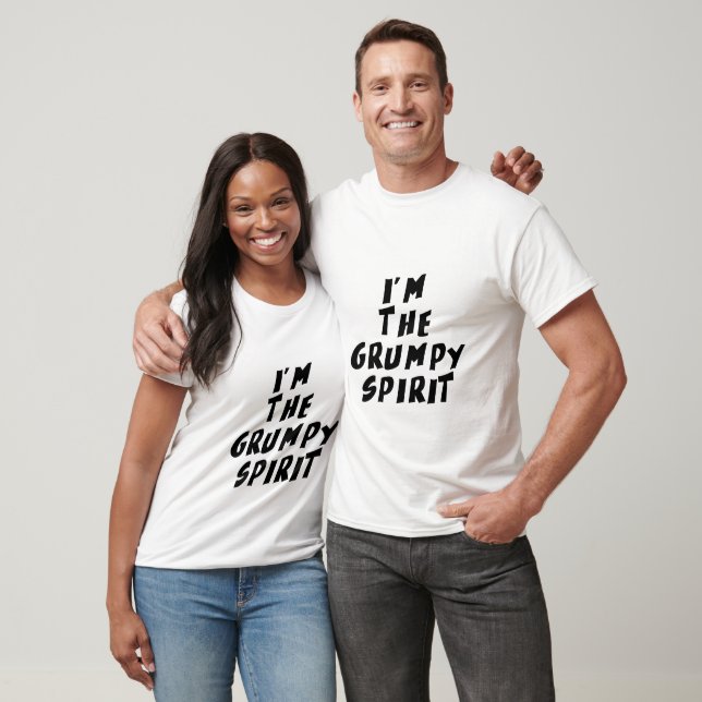 I'm the grumpy spirit T-Shirt (Unisex)