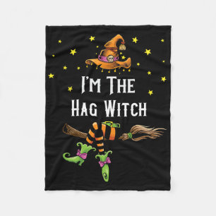 Im The Hag Witch Halloween Matching Group Costume Fleece Blanket