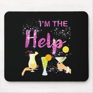 I'm The Help If Lost Or Drunk Please Return To Ie  Mouse Mat