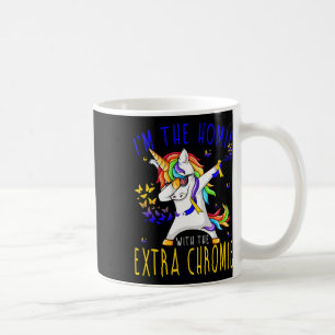 I'm The Homie With The Extra Chromie Down Syndrome Coffee Mug
