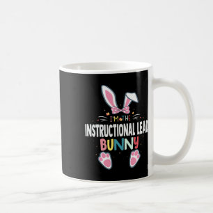 I'm The Instructional Lead Bunny Easter Day Rabbit Coffee Mug