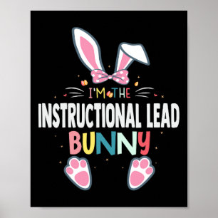 I'm The Instructional Lead Bunny Easter Day Rabbit Poster