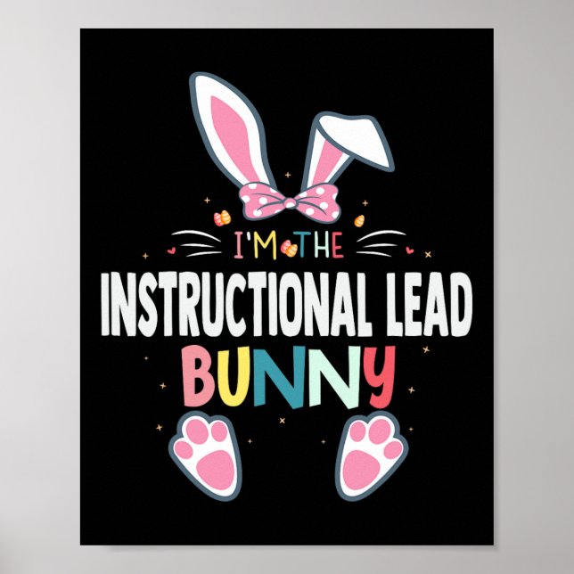 I'm The Instructional Lead Bunny Easter Day Rabbit Poster (Front)