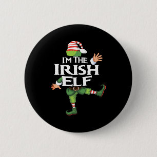 Im The Irish Elf Christmas Eve Xmas Elf Squad Cos  6 Cm Round Badge