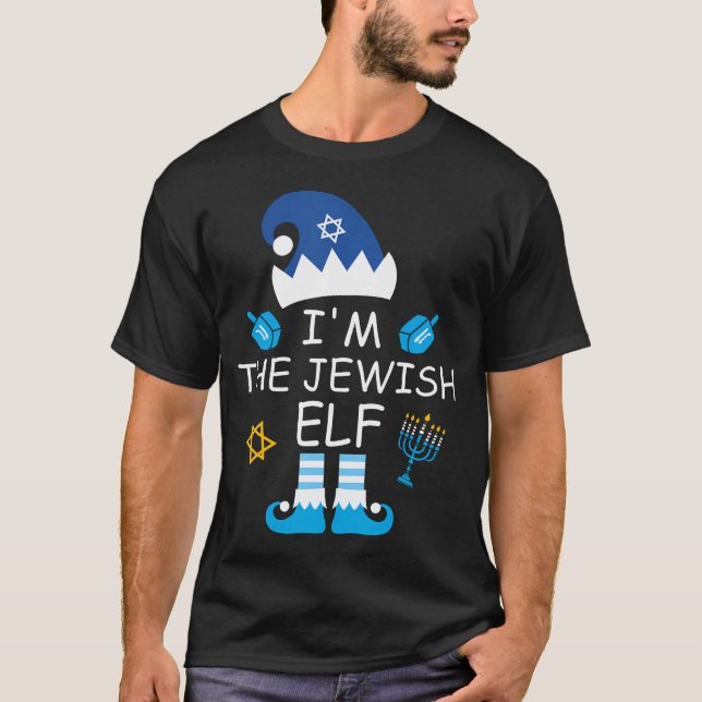 Im The Jewish Elf Funny Hanukkah 	 Chanukah Festiv T-Shirt (Front)