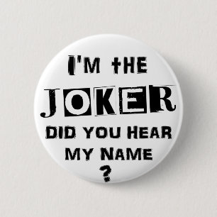 I'm the JOKER 6 Cm Round Badge