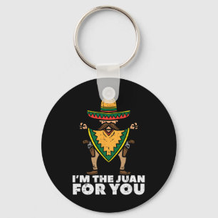 Im The Juan For You Funny Cinco De Mayo Mexican Fi Key Ring