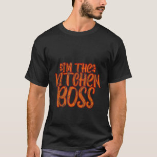 I'm The Kitchen Boss T-Shirt