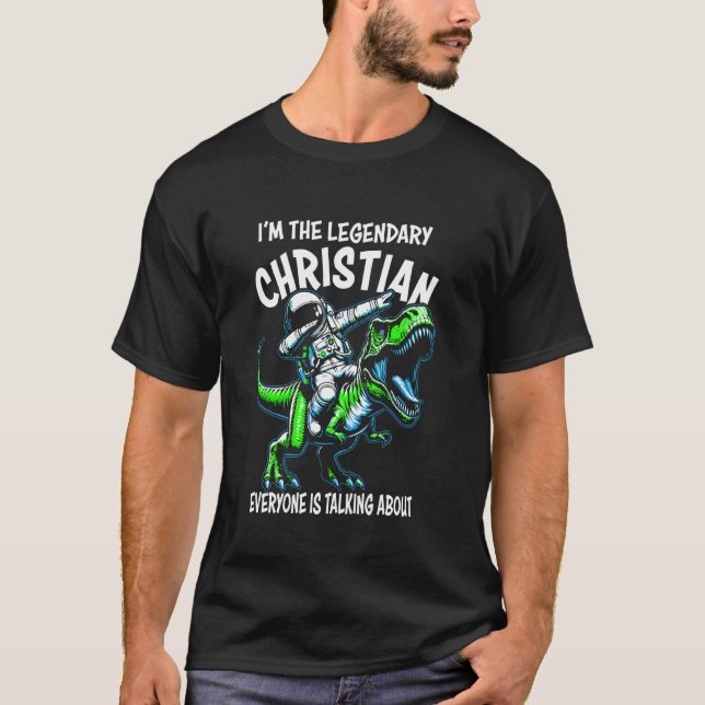I'm The Legendary Christian Funny Astronaut Dinosa T-Shirt (Front)