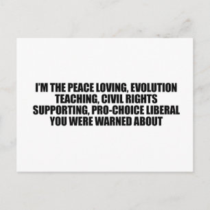I'm the liberal you were warned about postcard