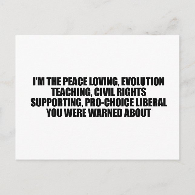 I'm the liberal you were warned about postcard (Front)