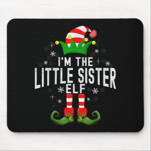 I'm The Little Sister Elf Christmas Family Pjs Cos Mouse Mat