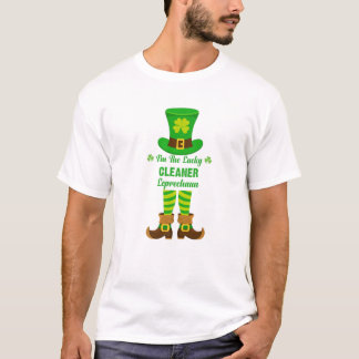 I'm The Lucky Cleaner Leprechaun Funny St. Patrick T-Shirt